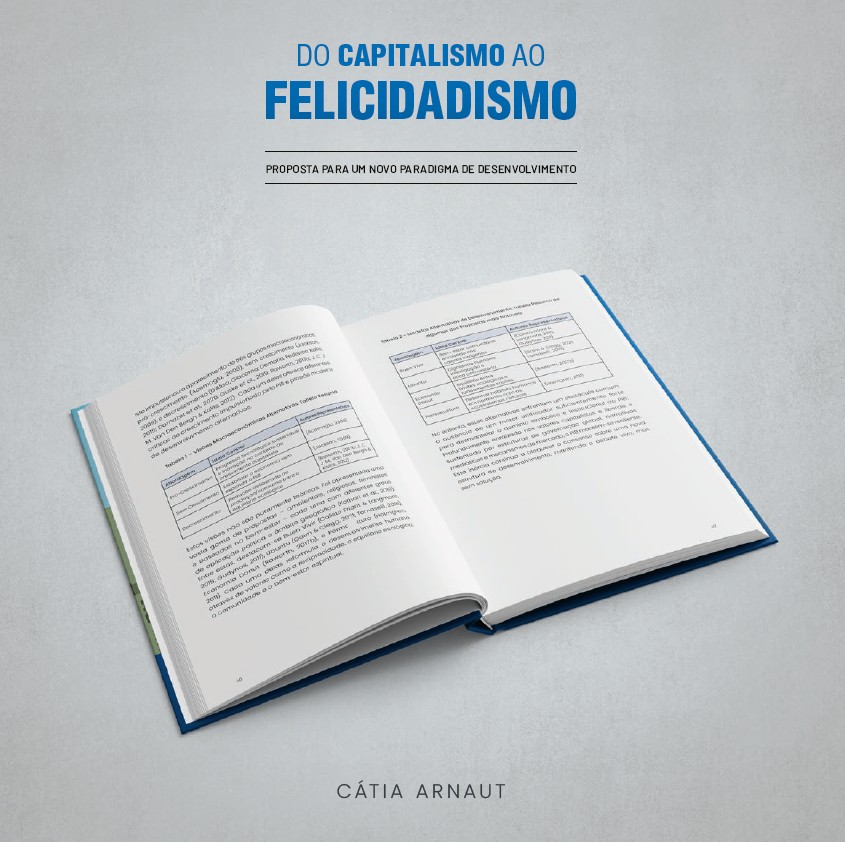 Do Capitalismo ao Felicidadismo: Proposta para um Novo Paradigma de Desenvolvimento
