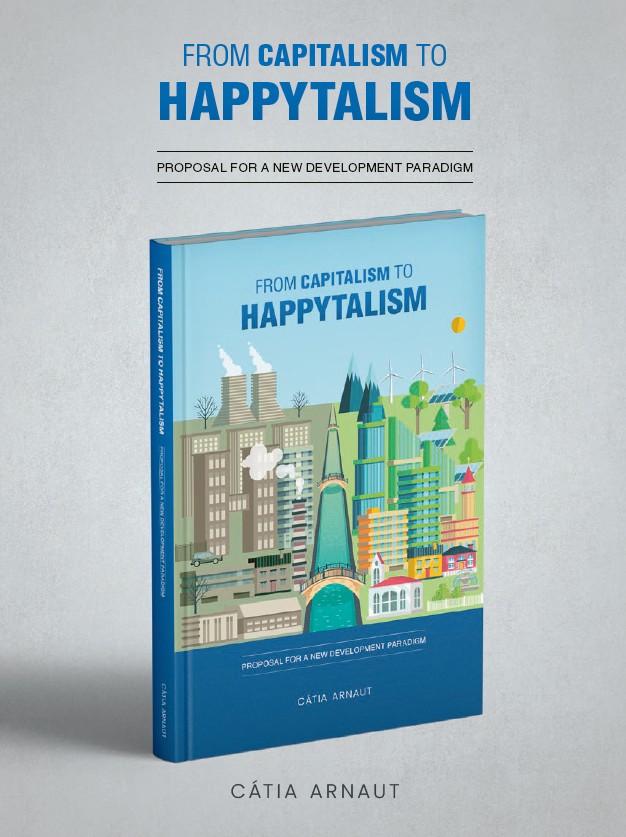 From Capitalism to Happytalism: Proposal for a New Development Paradigm